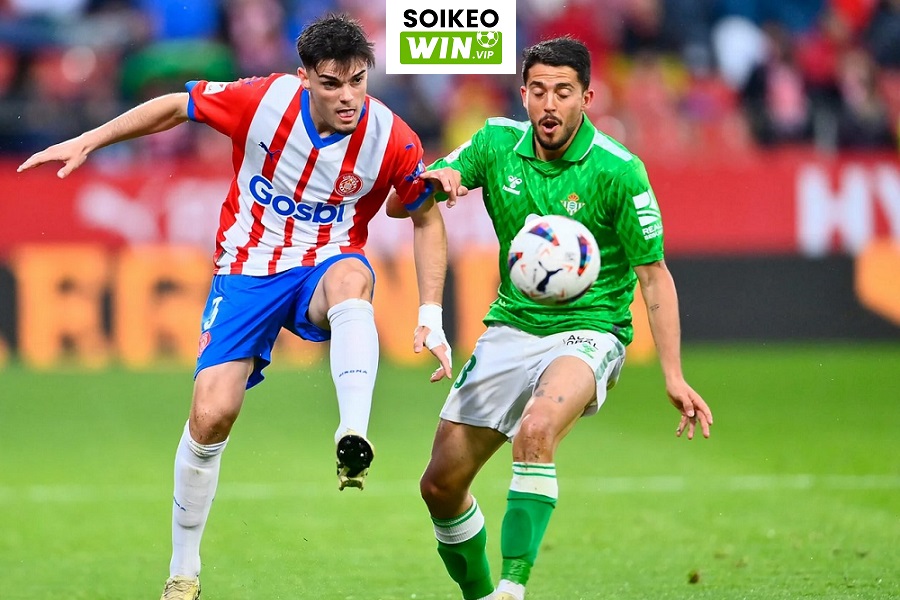 Nhận định, soi kèo Real Betis vs Girona, 02h30 ngày 16/08: Thắng bại khó phân