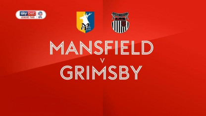 Soi kèo Mansfield vs Grimsby, 02h45 ngày 23/3, League Two